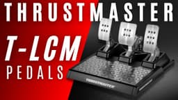 Thrustmaster T-LCM Sim Racing Pedals | Best Choice for Beginners?
