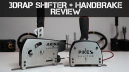 REVIEW - 3DRAP IGNITION Pikes Shifter & Akina Handbrake