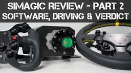 Simagic M10 Direct Drive Review - Part 2 - Software - Driving Tests - Final Thoughts