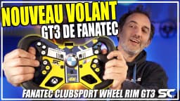 Test du volant FANATEC ClubSport WHEEL RIM GT3 : Nouveau modèle simracing sur PS5, Xbox et PC ?